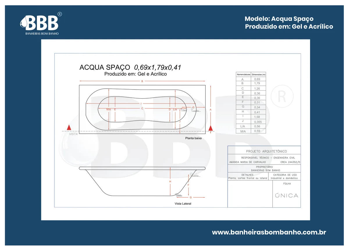 Planta técnica oficial da Banheira Acqua Spaço COMPLETA com hidro em Acrílico, tamanho 0,69 x 1,79 x 0,41